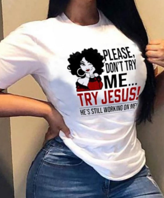 TRY JESUS TEE SHIRT